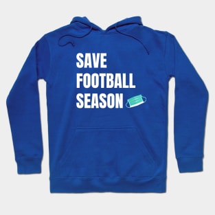 Save Football Season Hoodie